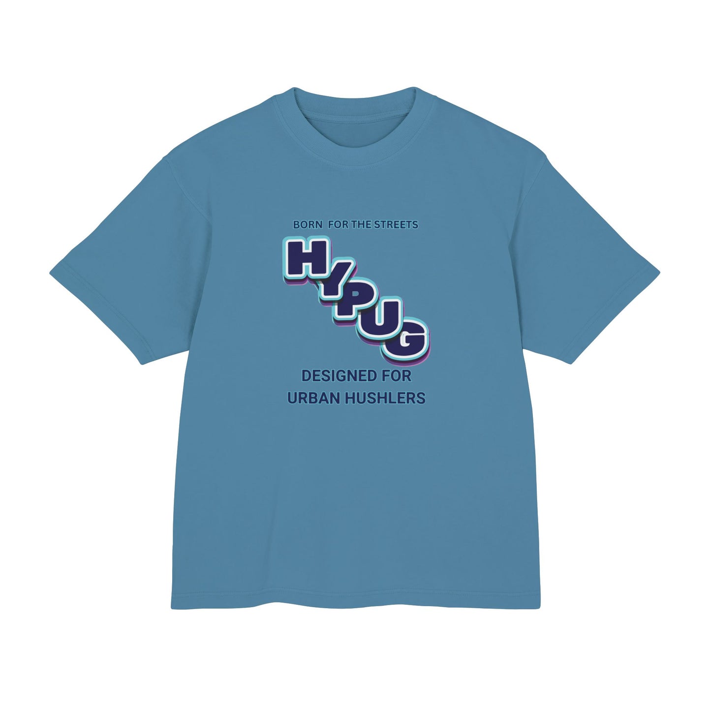 Hypug Urban Dogs Graphic Tee — "Born for the Streets / Designed for Urban Hustlers"