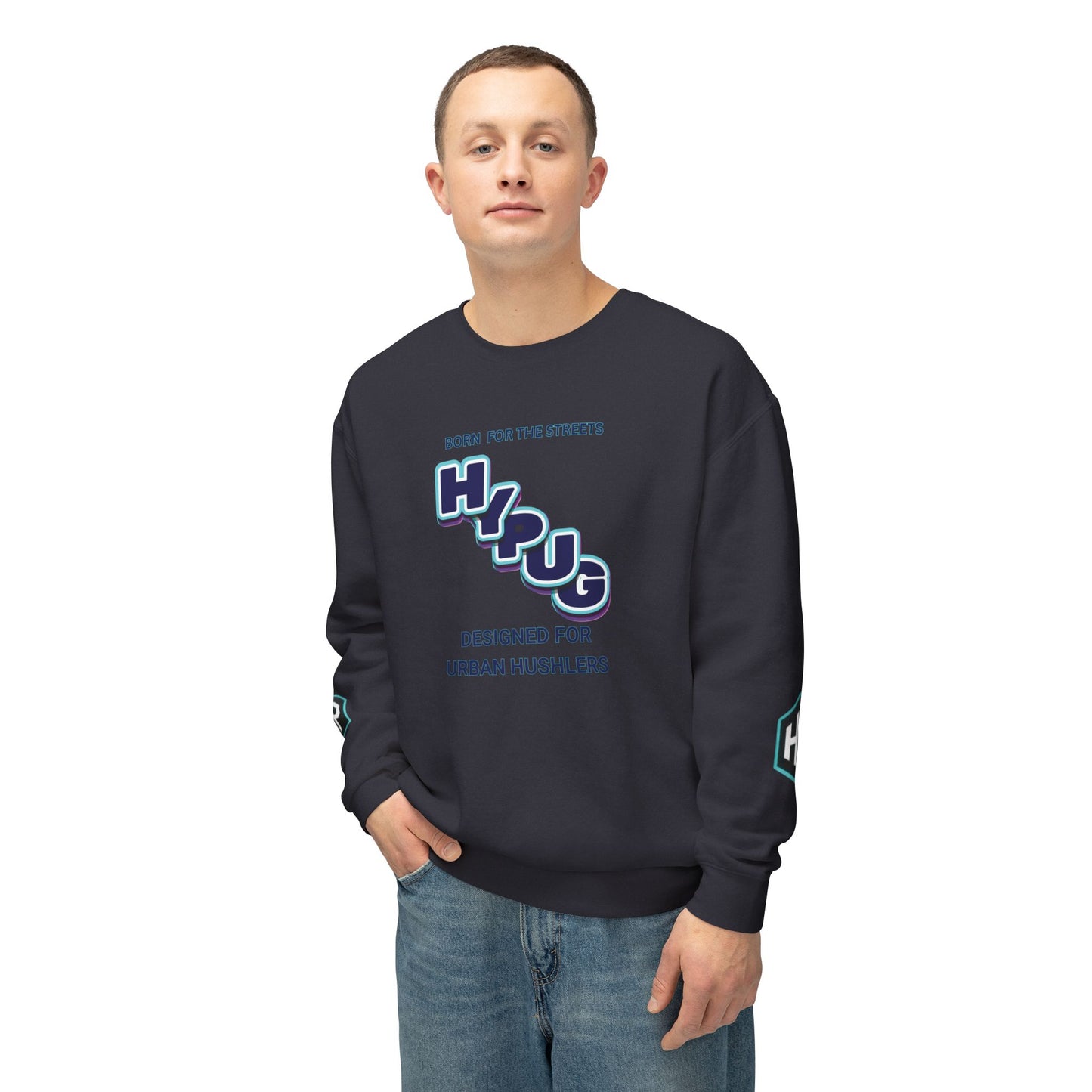 Crewneck Sweatshirt — “HYPUG: Born for the Streets / Designed for Urban Hushlers”