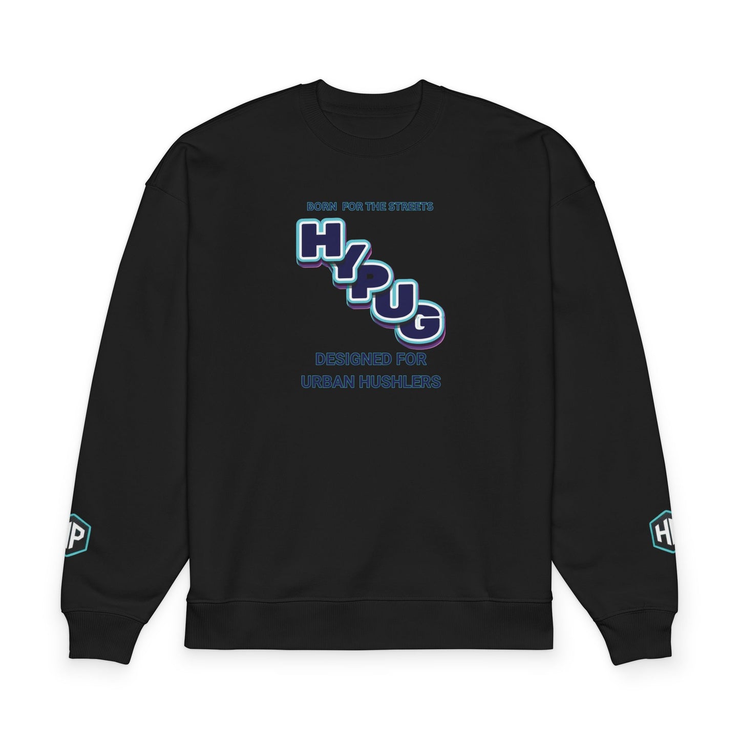 Urban Dogs Crewneck Sweatshirt — "HUPUG: Born for the Streets" Graphic
