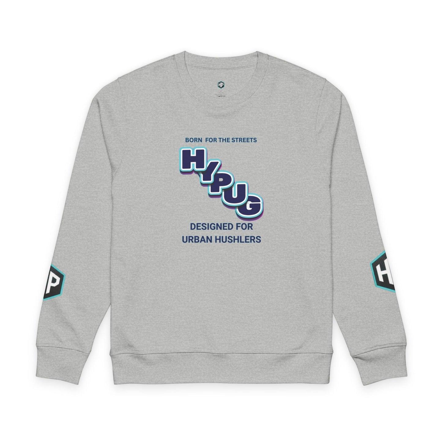 Hypug Urban Dogs Sweatshirt — "Born for the Streets" Graphic Crewneck