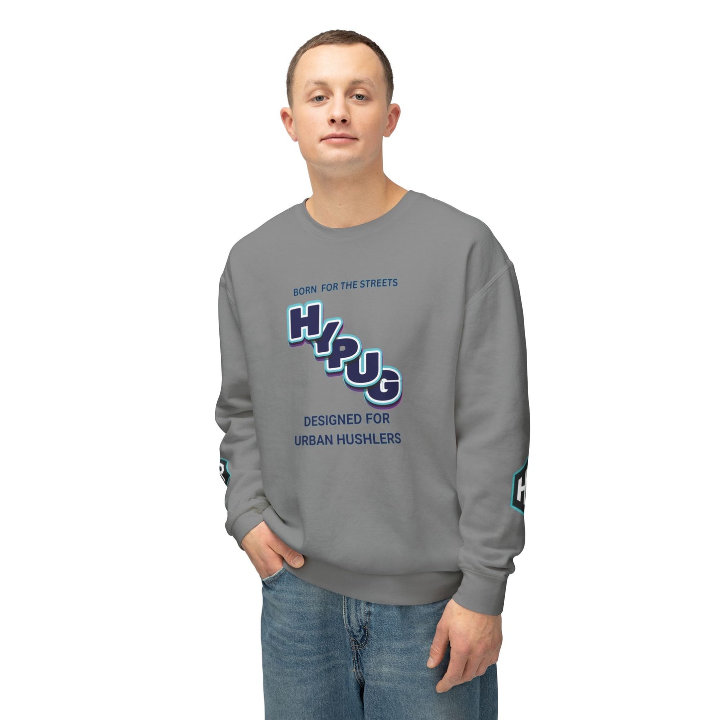 Crewneck Sweatshirt — “HYPUG: Born for the Streets / Designed for Urban Hushlers”
