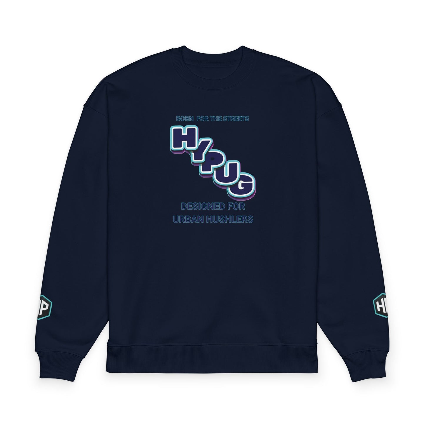 Urban Dogs Crewneck Sweatshirt — "HUPUG: Born for the Streets" Graphic