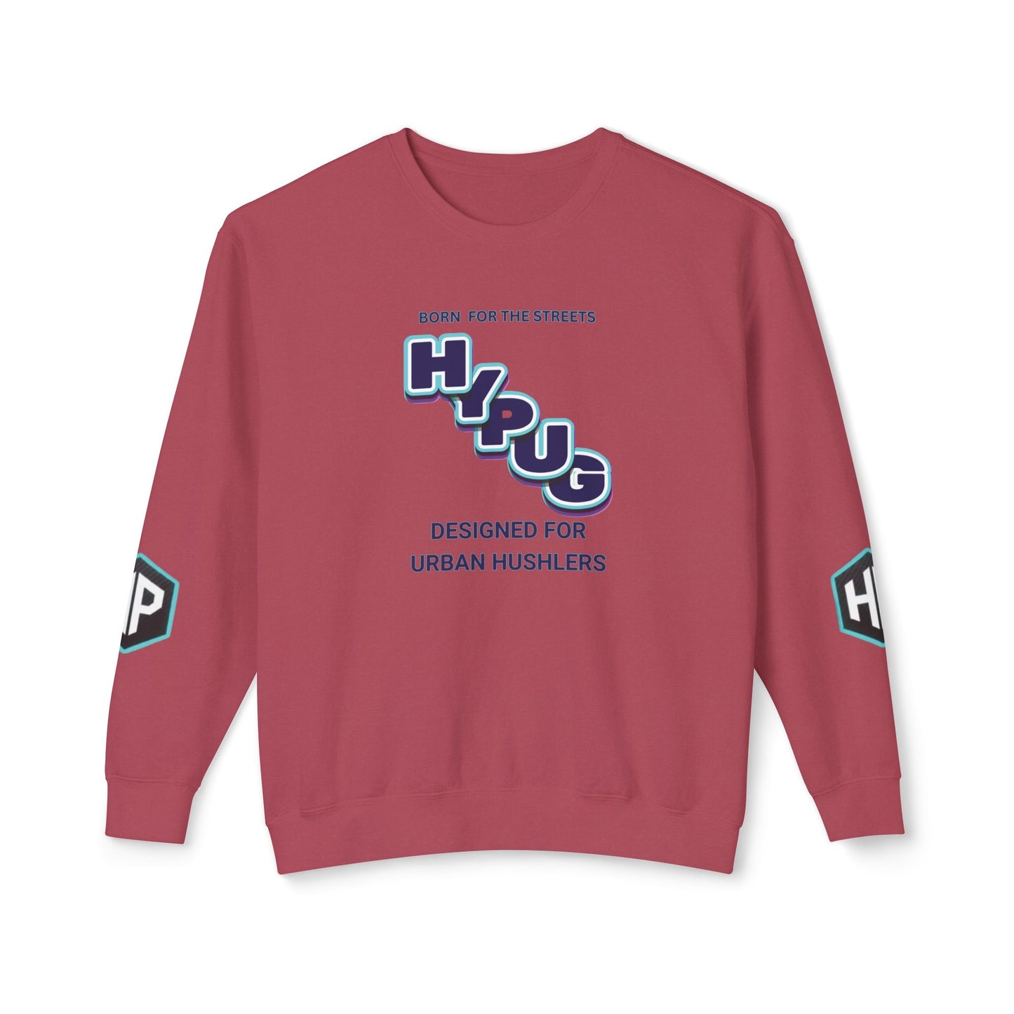 Crewneck Sweatshirt — “HYPUG: Born for the Streets / Designed for Urban Hushlers”