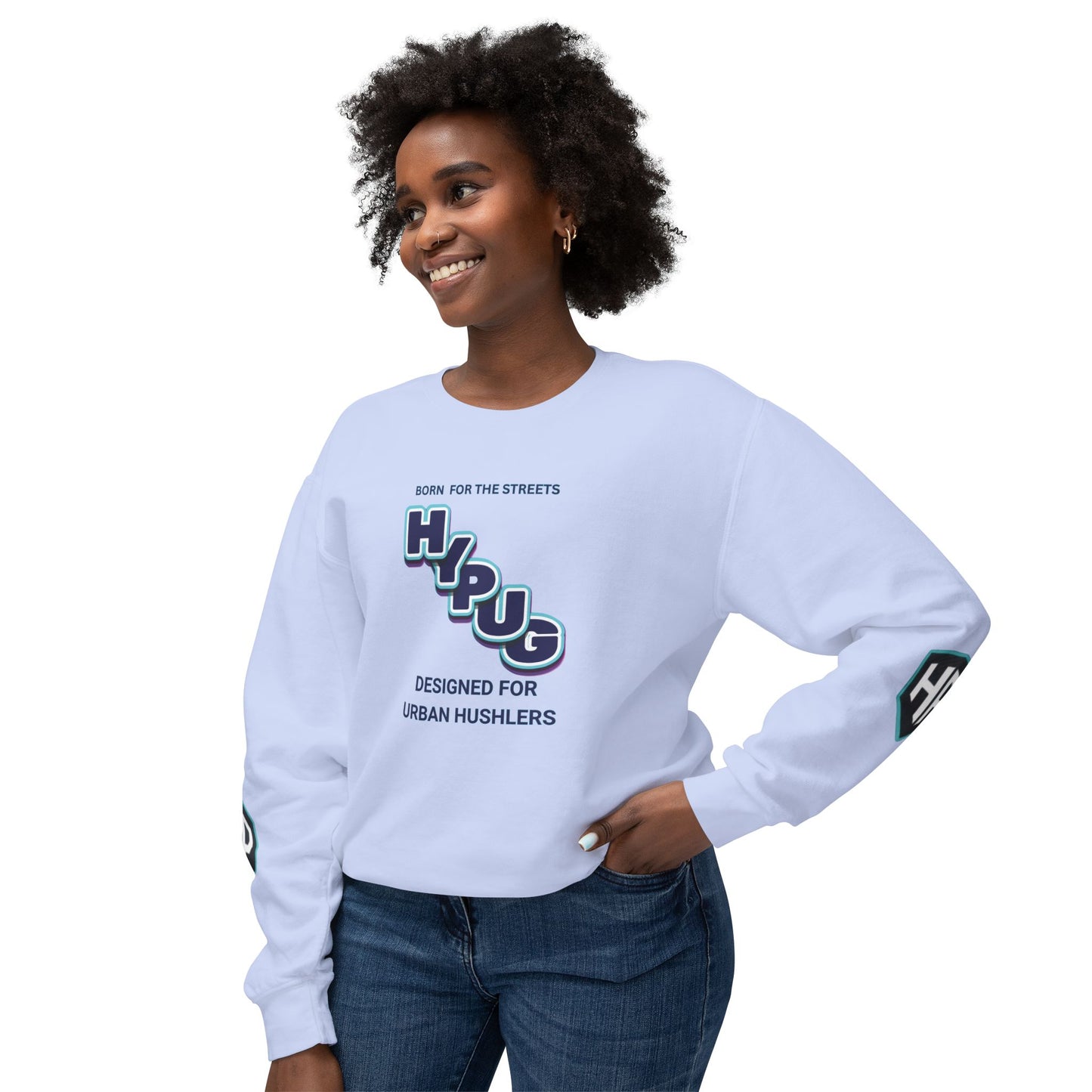 Crewneck Sweatshirt — “HYPUG: Born for the Streets / Designed for Urban Hushlers”
