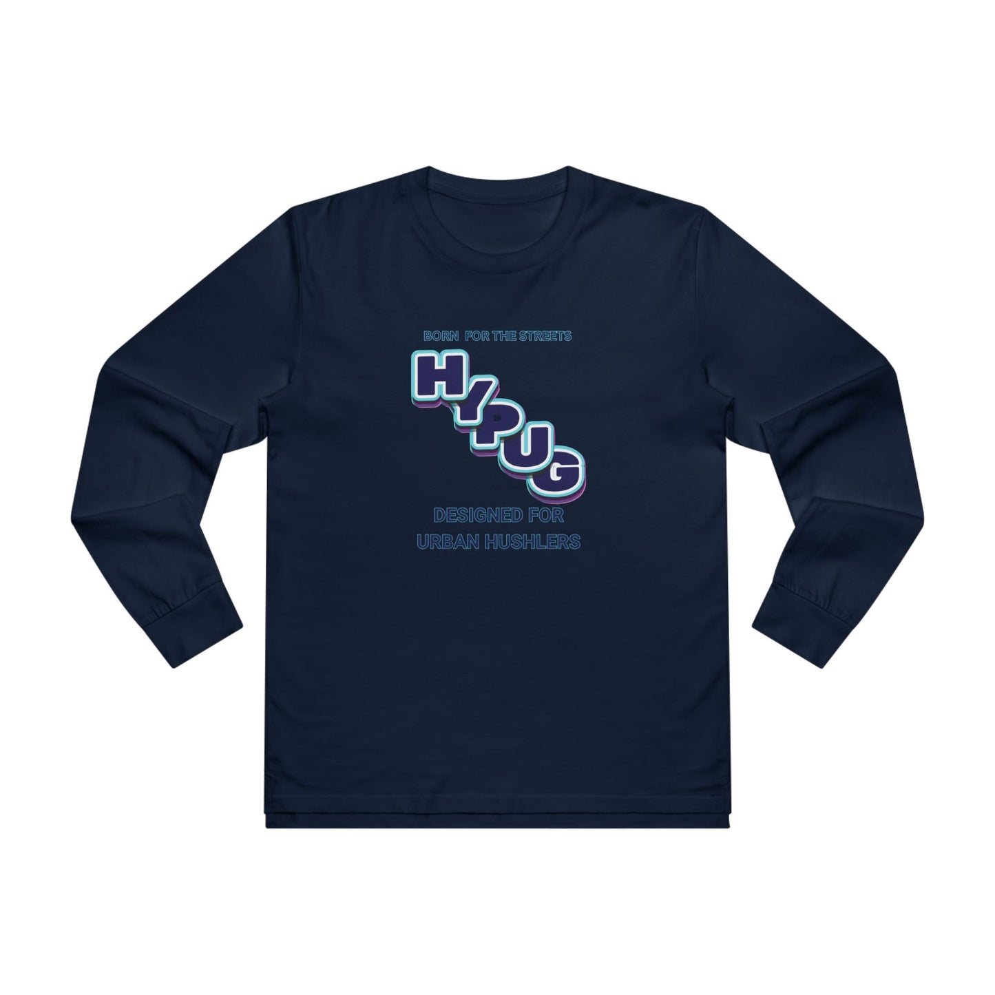 Urban Dogs Longsleeve Tee — "Hypug" Streetwear Graphic for Urban Hustlers