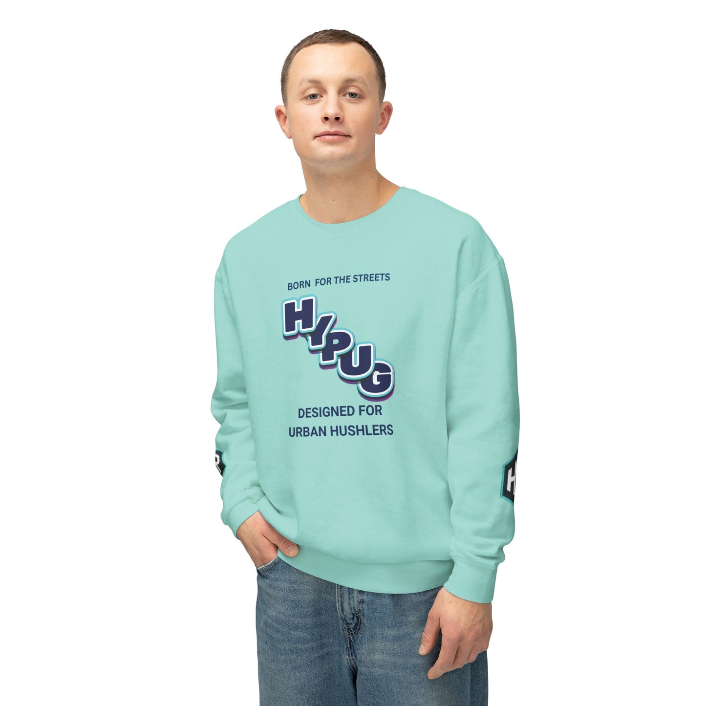 Crewneck Sweatshirt — “HYPUG: Born for the Streets / Designed for Urban Hushlers”