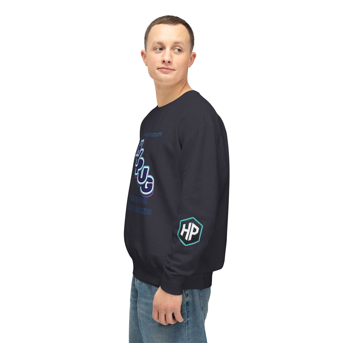 Crewneck Sweatshirt — “HYPUG: Born for the Streets / Designed for Urban Hushlers”