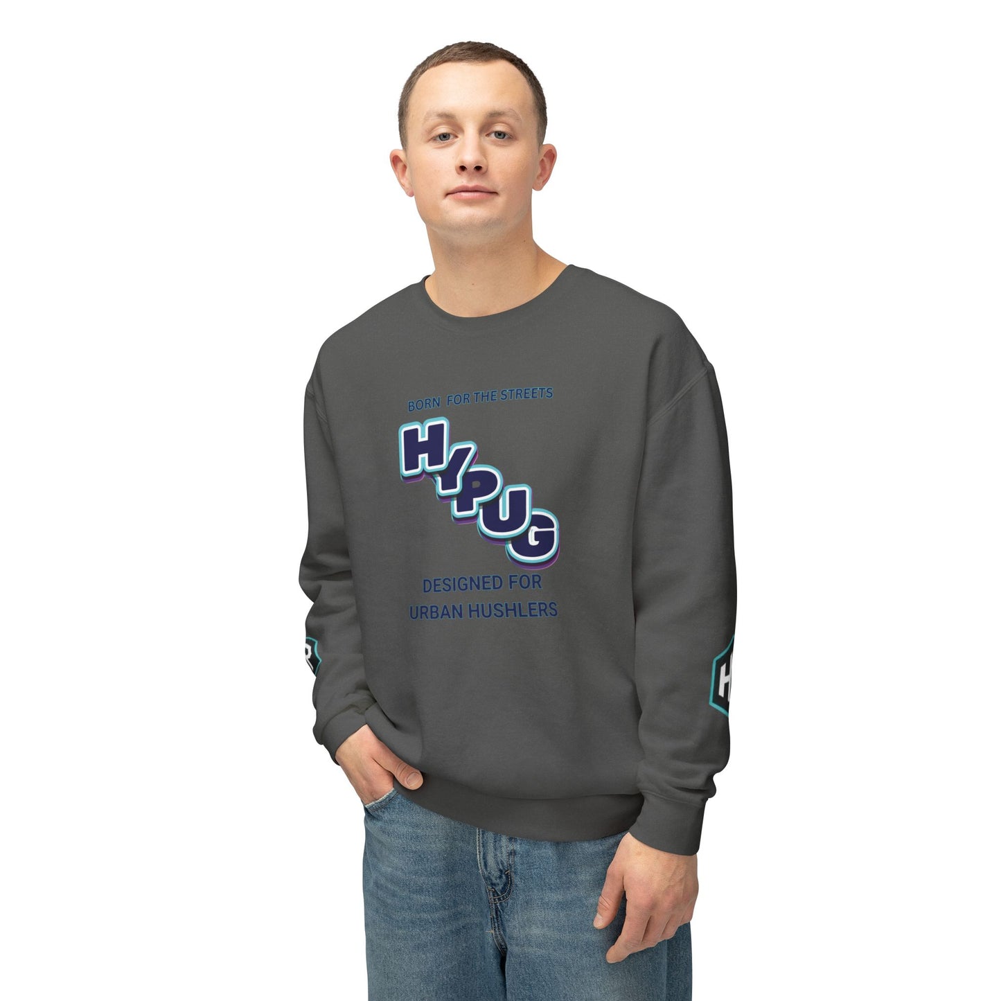 Crewneck Sweatshirt — “HYPUG: Born for the Streets / Designed for Urban Hushlers”