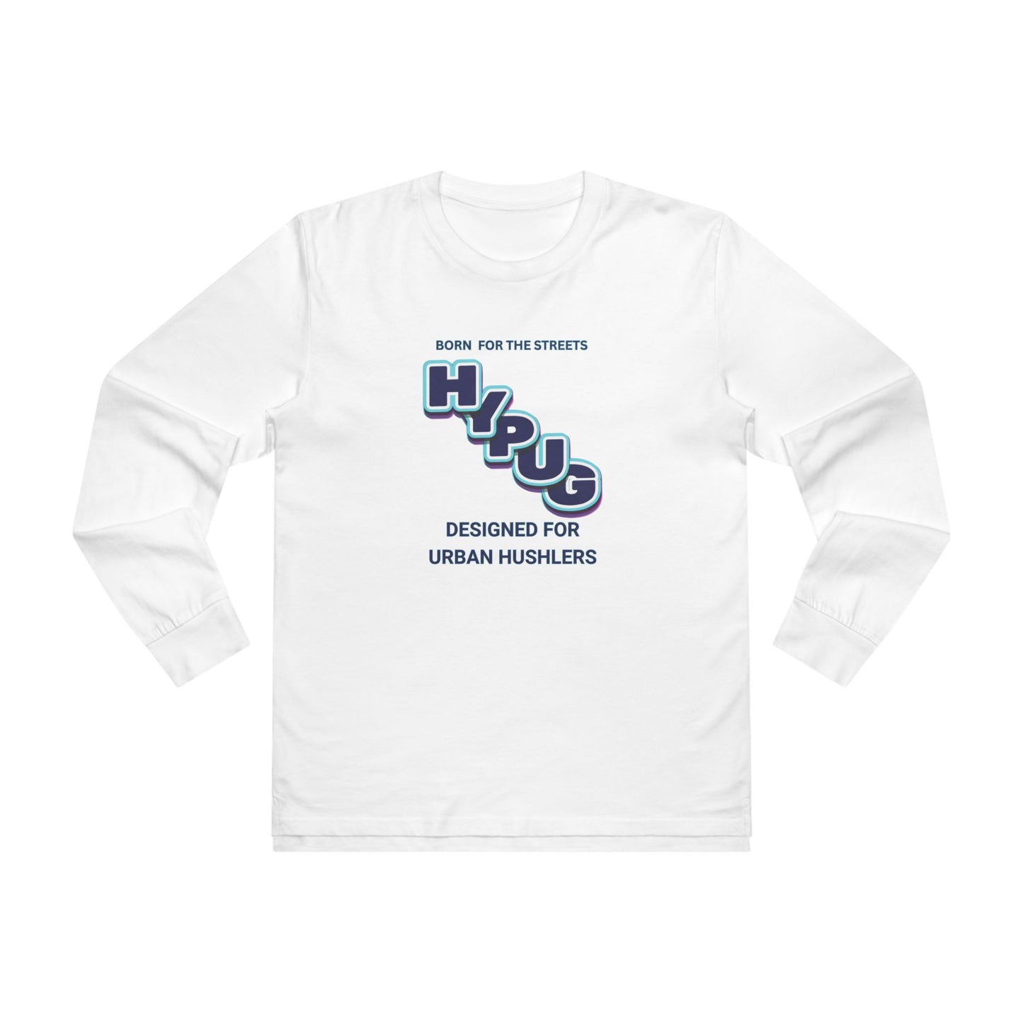 Urban Dogs Longsleeve Tee — "Hypug" Streetwear Graphic for Urban Hustlers