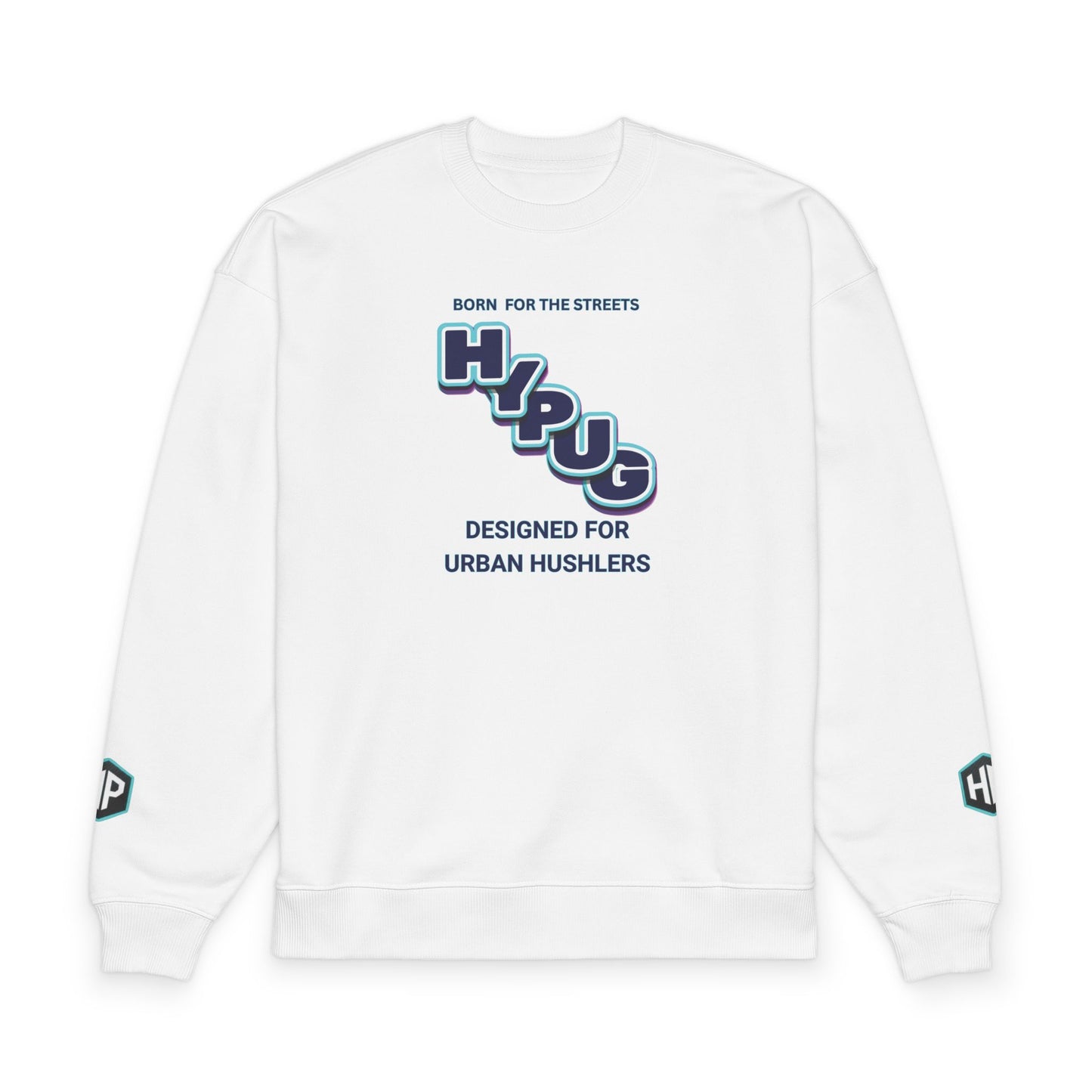 Urban Dogs Crewneck Sweatshirt — "HUPUG: Born for the Streets" Graphic