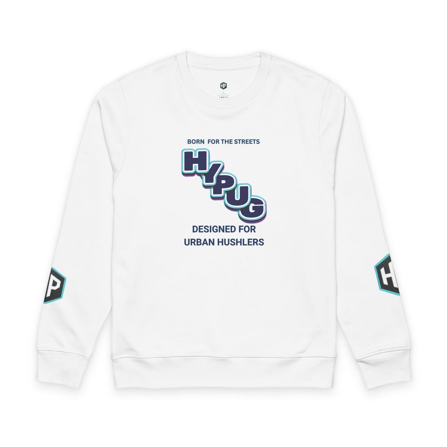 Hypug Urban Dogs Sweatshirt — "Born for the Streets" Graphic Crewneck