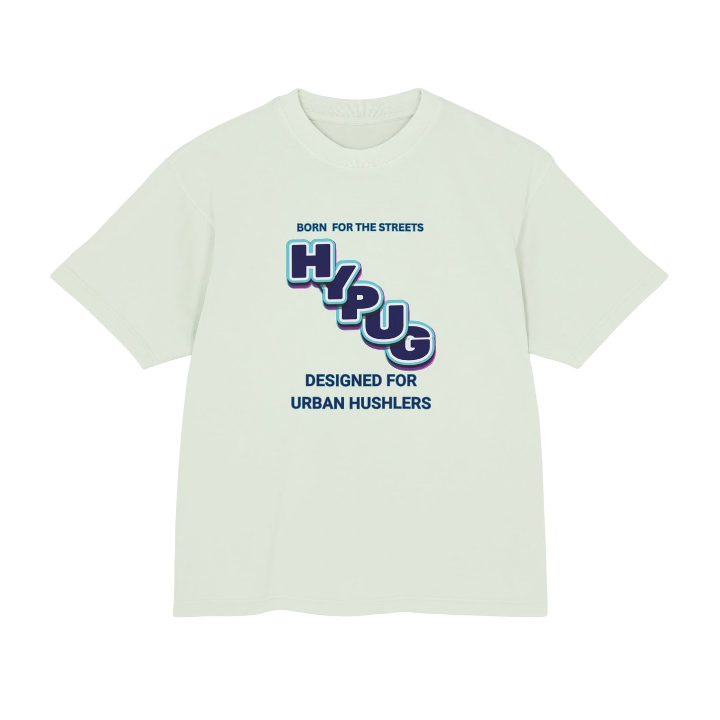 Hypug Urban Dogs Graphic Tee — "Born for the Streets / Designed for Urban Hustlers"