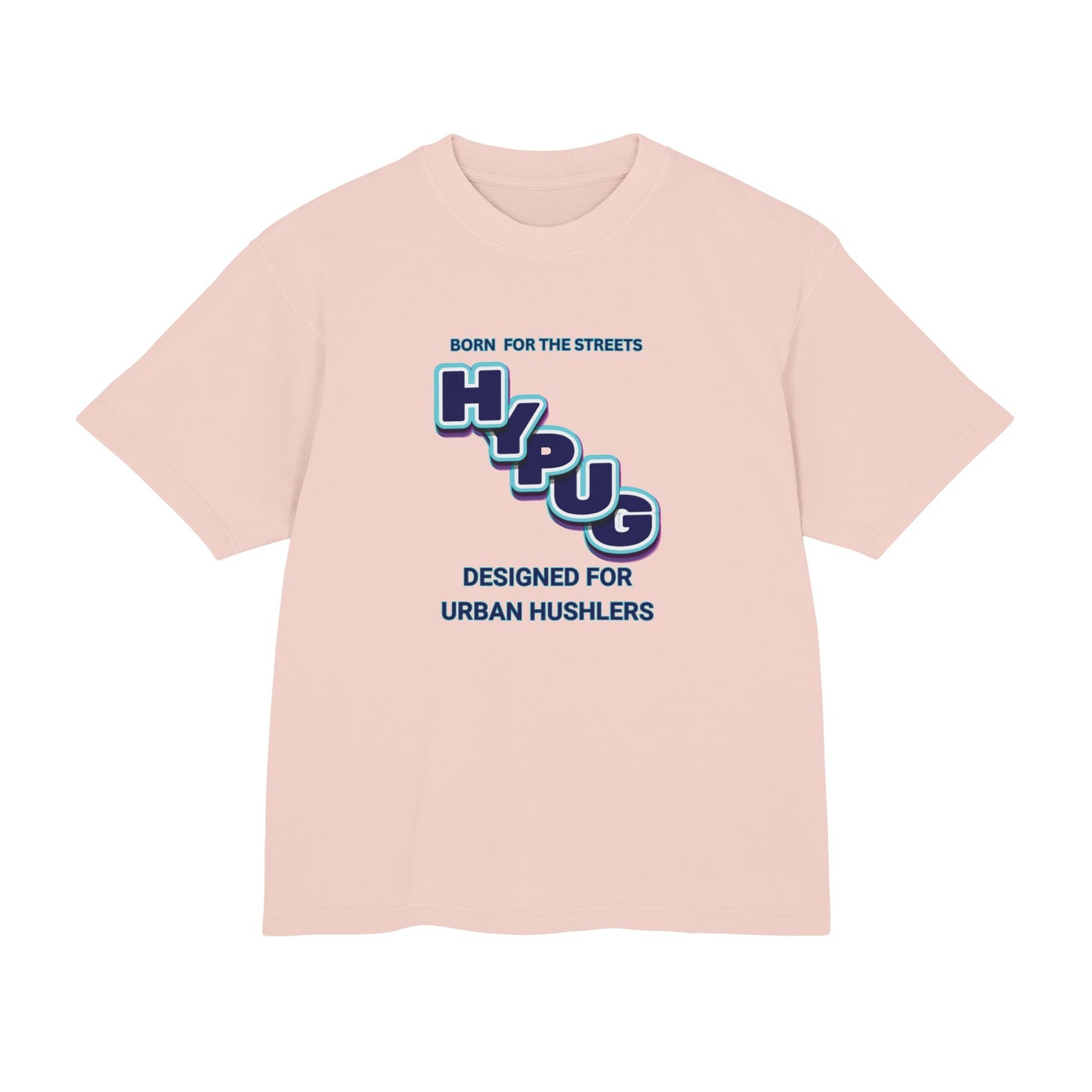 Hypug Urban Dogs Graphic Tee — "Born for the Streets / Designed for Urban Hustlers"