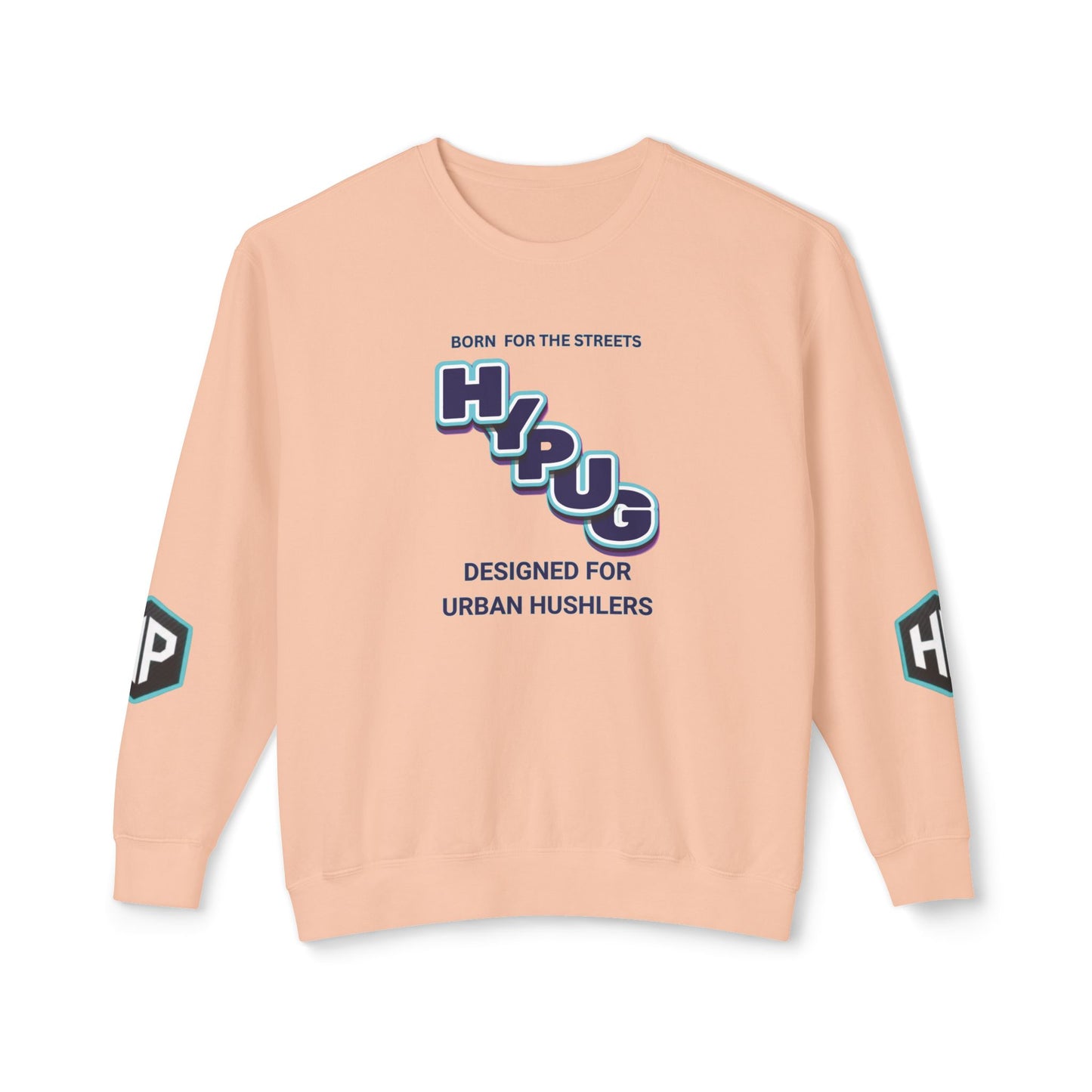 Crewneck Sweatshirt — “HYPUG: Born for the Streets / Designed for Urban Hushlers”