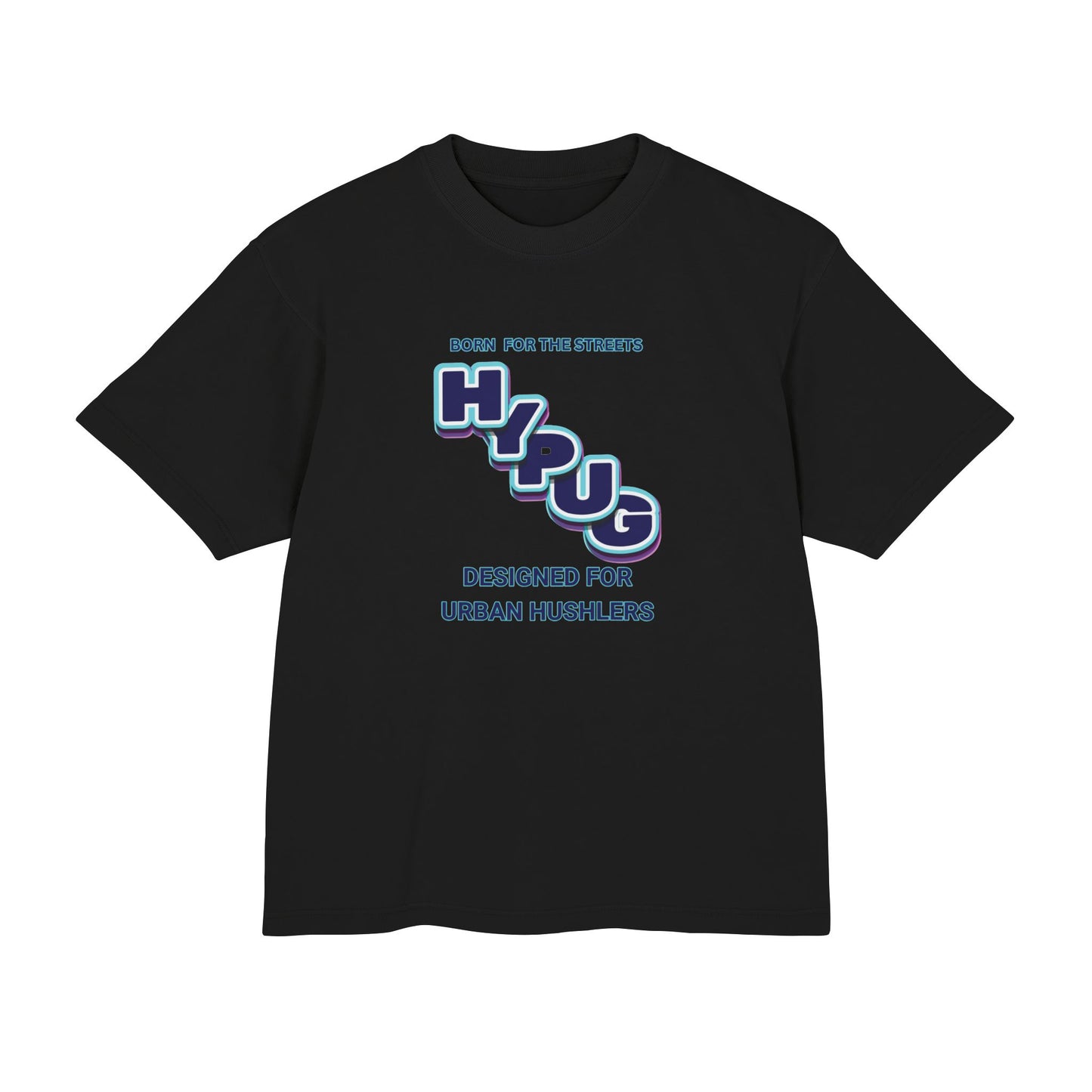 Hypug Urban Dogs Graphic Tee — "Born for the Streets / Designed for Urban Hustlers"