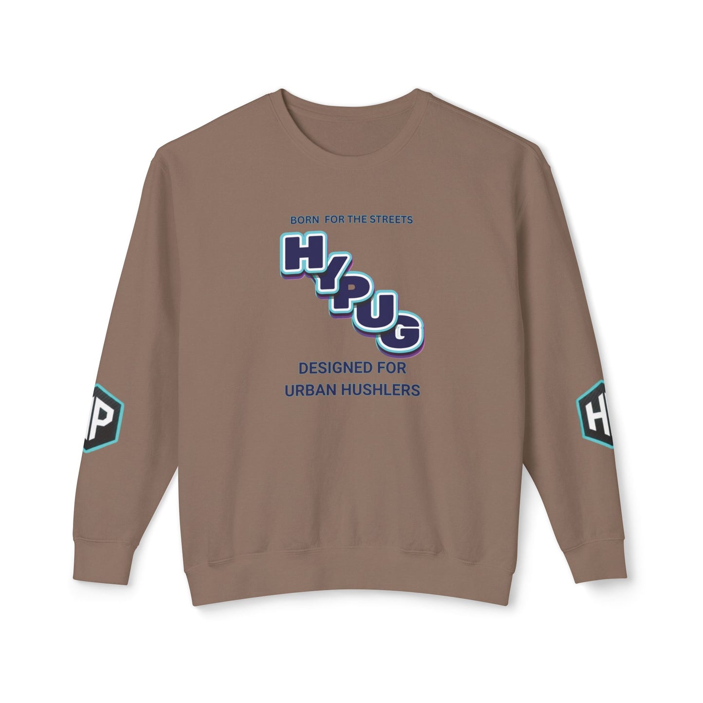 Crewneck Sweatshirt — “HYPUG: Born for the Streets / Designed for Urban Hushlers”